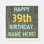 [ Thumbnail: Faux Wood, Painted Text Look, 39th Birthday + Name Napkins ]