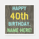 [ Thumbnail: Faux Wood, Painted Text Look, 40th Birthday + Name Napkins ]