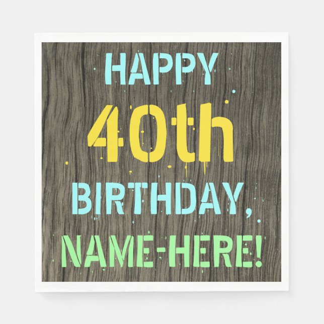 Faux Wood, Painted Text Look, 40th Birthday + Name Napkins (Front)