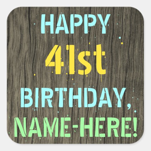 Faux Wood Painted Text Look 41st Birthday  Name Square Sticker