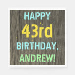 [ Thumbnail: Faux Wood, Painted Text Look, 43rd Birthday + Name Napkins ]