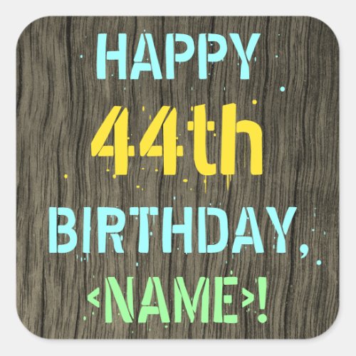 Faux Wood Painted Text Look 44th Birthday  Name Square Sticker