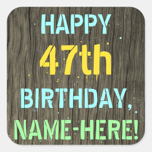 Faux Wood Painted Text Look 47th Birthday  Name Square Sticker