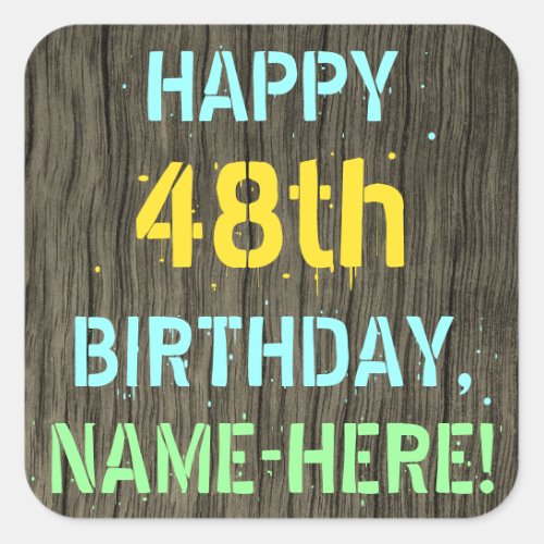 Faux Wood Painted Text Look 48th Birthday  Name Square Sticker