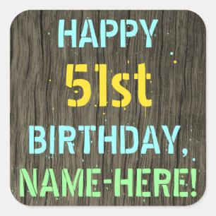 Faux Wood, Painted Text Look, 51st Birthday + Name Square Sticker