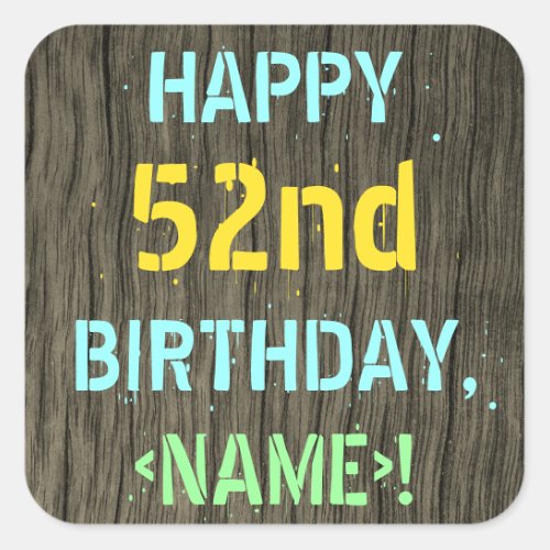 Faux Wood Painted Text Look 52nd Birthday  Name Square Sticker