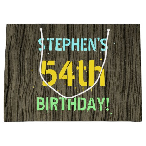 Faux Wood Painted Text Look 54th Birthday  Name Large Gift Bag