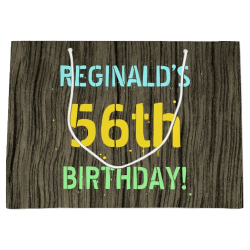 Faux Wood Painted Text Look 56th Birthday  Name Large Gift Bag