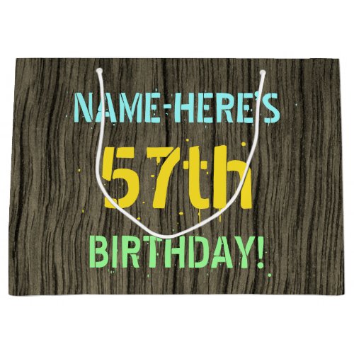 Faux Wood Painted Text Look 57th Birthday  Name Large Gift Bag