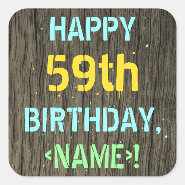 Faux Wood, Painted Text Look, 59th Birthday + Name Square Sticker (Front)