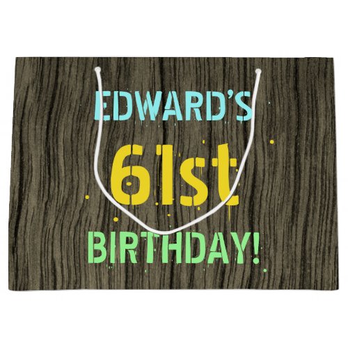 Faux Wood Painted Text Look 61st Birthday  Name Large Gift Bag