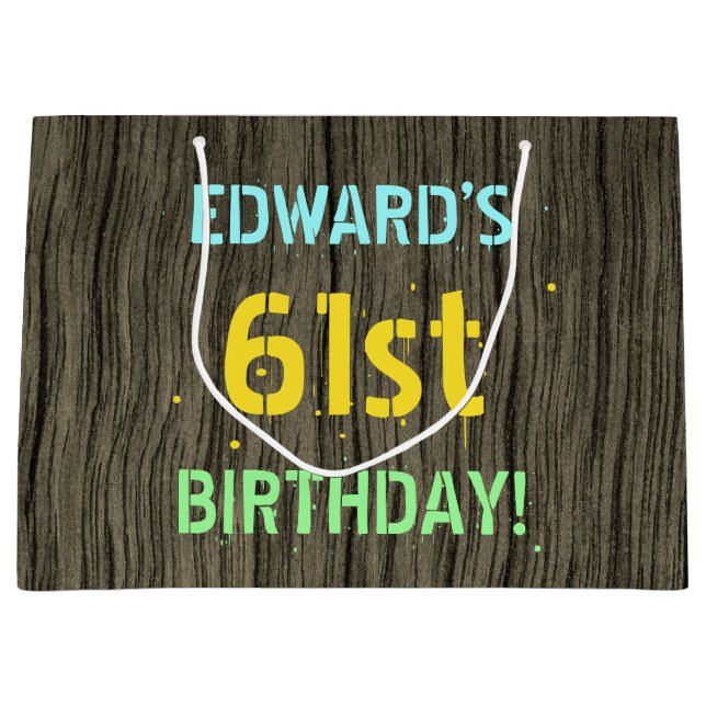 Faux Wood, Painted Text Look, 61st Birthday + Name Large Gift Bag (Front)