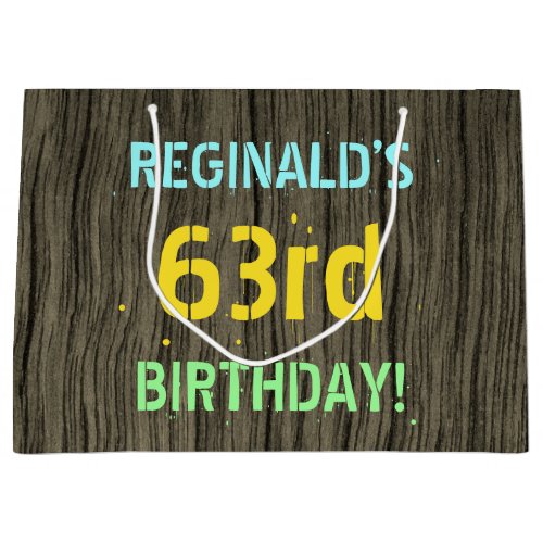 Faux Wood Painted Text Look 63rd Birthday  Name Large Gift Bag
