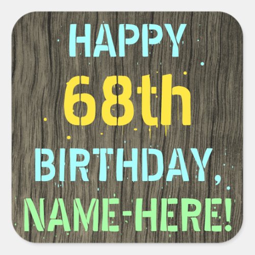 Faux Wood Painted Text Look 68th Birthday  Name Square Sticker
