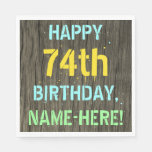[ Thumbnail: Faux Wood, Painted Text Look, 74th Birthday + Name Napkins ]