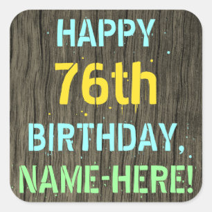 Faux Wood, Painted Text Look, 76th Birthday + Name Square Sticker
