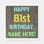 [ Thumbnail: Faux Wood, Painted Text Look, 81st Birthday + Name Napkins ]
