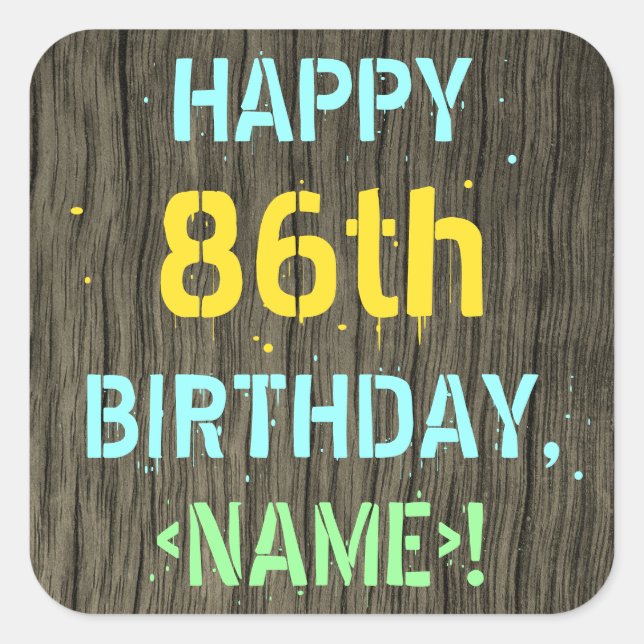 Faux Wood, Painted Text Look, 86th Birthday + Name Square Sticker (Front)