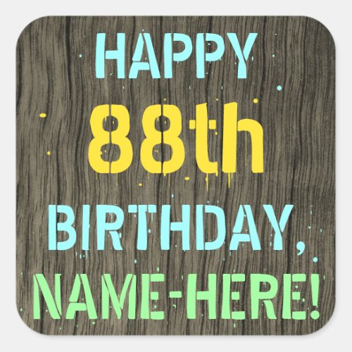 Faux Wood Painted Text Look 88th Birthday  Name Square Sticker