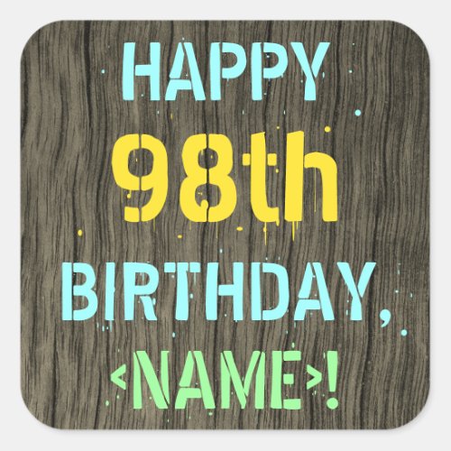 Faux Wood Painted Text Look 98th Birthday  Name Square Sticker