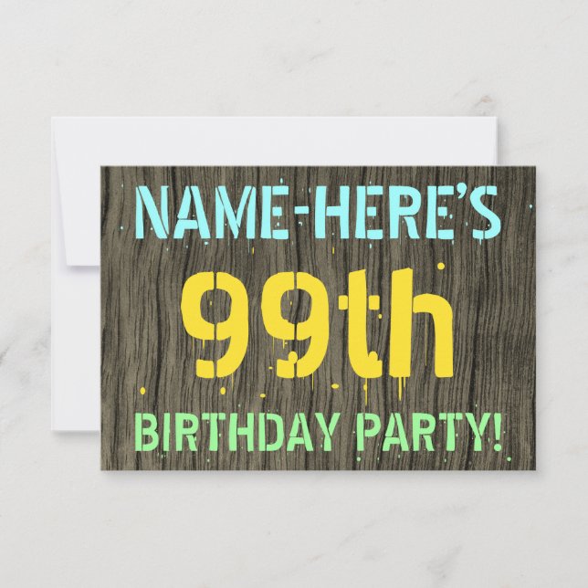 Faux Wood, Painted Text Look, 99th Birthday + Name Invitation (Front)