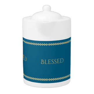 Favored ~ Blessed ~ Loved Teapot