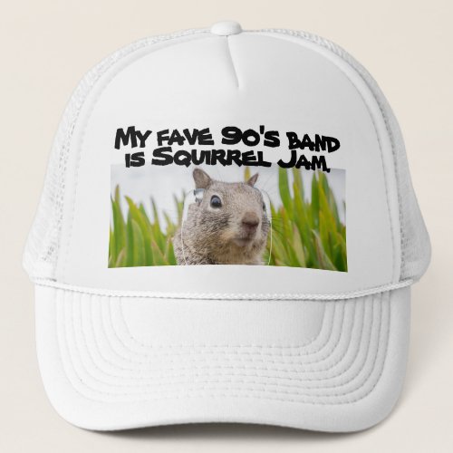 Favorite 90s Band Squirrel Jam Music Fan Fun Trucker Hat