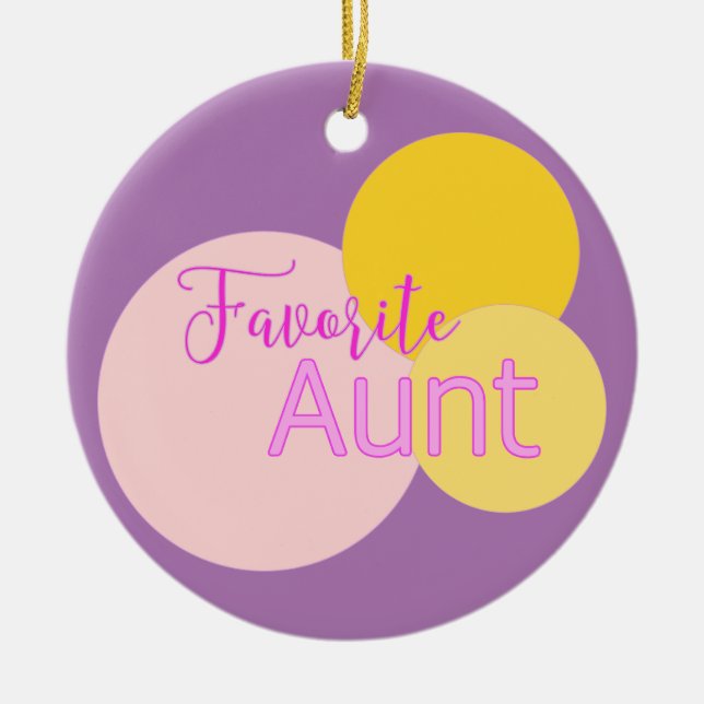 Favorite Aunt Colorful Bubbles  Ceramic Ornament (Front)