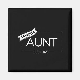 Favorite Aunt Est 2025 First Time Aunt Baby Reveal Magnet