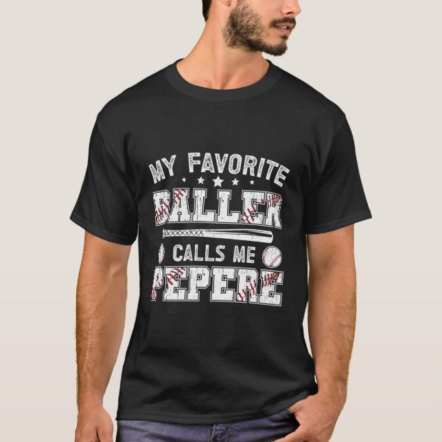 Favorite Baller Baseball Pepere Of A Baseball Play T-Shirt (Front)