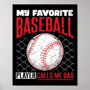 Favorite Baseball Player Calls Me Dad Baseball Dad Poster