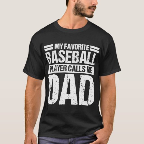 Favorite Baseball Player Calls Me Dad Shirt Father