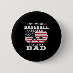 Favorite Baseball Player Calls Me Dad Usa Flag Fat Button