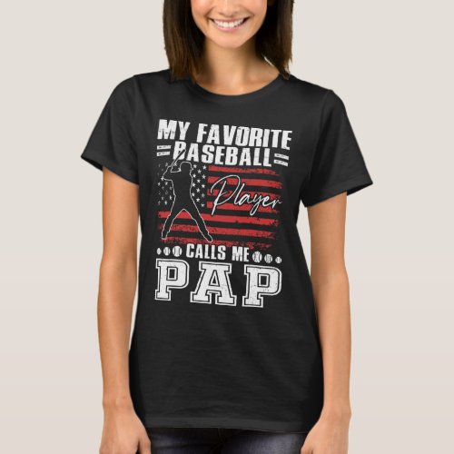 Favorite Baseball Player Calls Me Pap American Fla T_Shirt