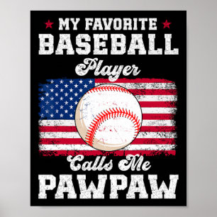 Favorite Baseball Player Calls Me Pawpaw Flag Fath Poster