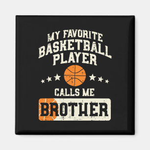 Favorite Basketball Player Brother Family Baller B Magnet