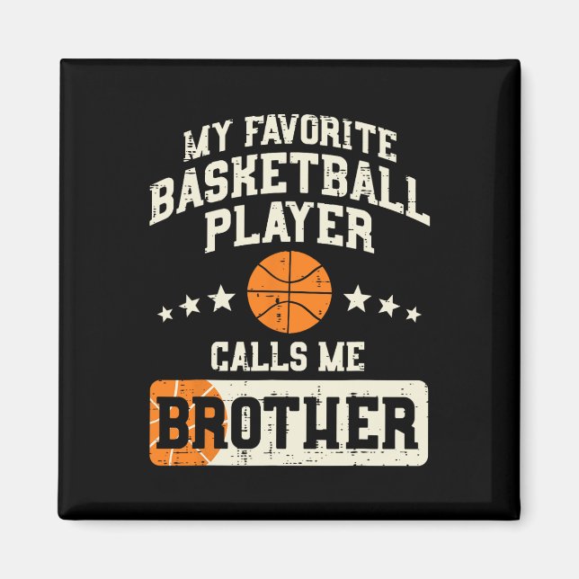 Favorite Basketball Player Brother Family Baller B Magnet (Front)