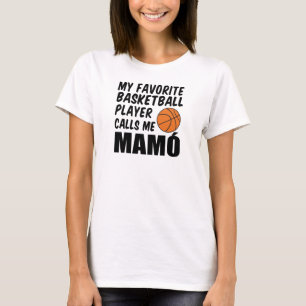 Favorite Basketball Player Calls Me Mamo T-Shirt