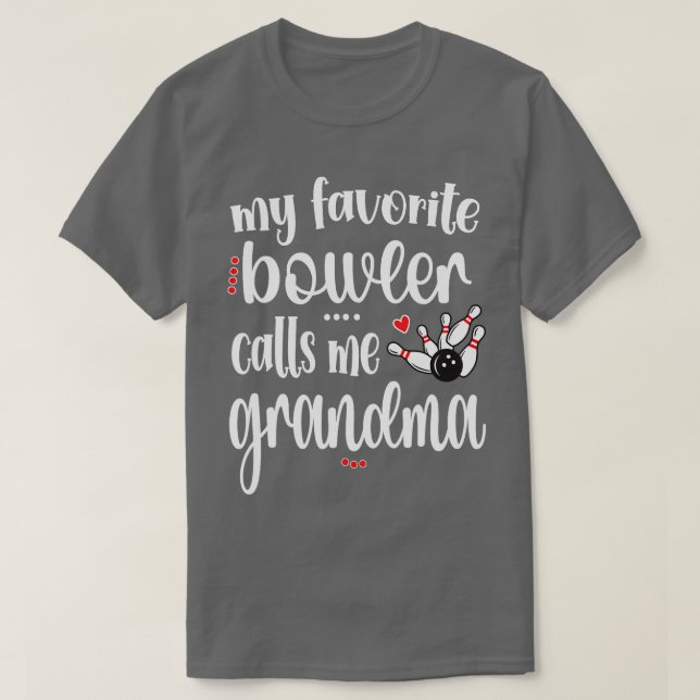 Favorite Bowler Calls Me Bowling Grandma  T-Shirt (Design Front)