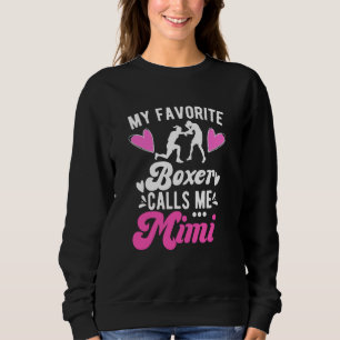 Favorite Boxer Calls Me Mimi Boxing Mimi Grandma Sweatshirt