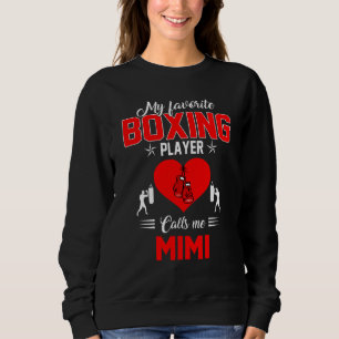 Favorite Boxing Player Calls Me Mimi Mother's Day Sweatshirt