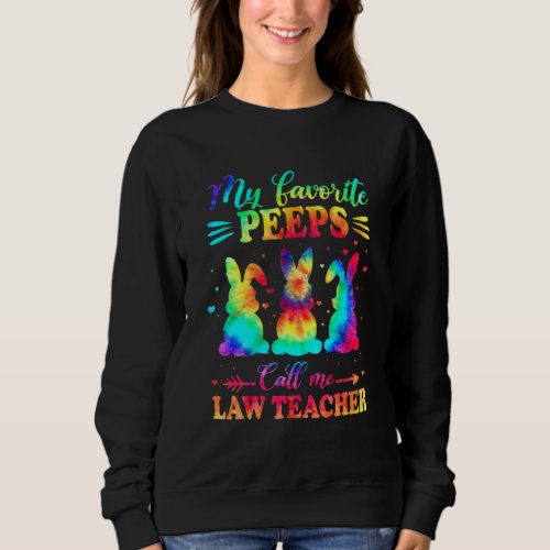 Favorite Bunnies Call Me Law Teacher Easter Tie Dy Sweatshirt