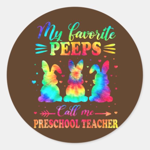 Favorite Bunnies Call Me Preschool Teacher Easter Classic Round Sticker