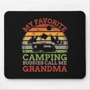 Favorite Camping Buddies Call Me Grandma Fathers D Mouse Pad