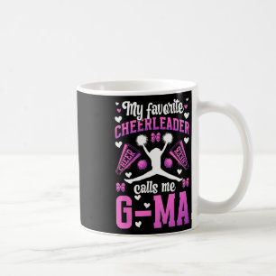 Favorite Cheerleader Calls Me G-ma Cheer G-ma Gran Coffee Mug