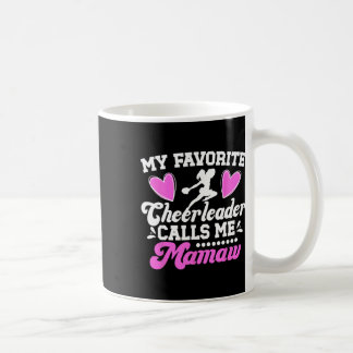 Favorite Cheerleader Calls Me Mamaw Cheer Mamaw Gr Coffee Mug