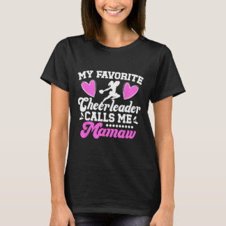 Favorite Cheerleader Calls Me Mamaw Cheer Mamaw Gr T-Shirt