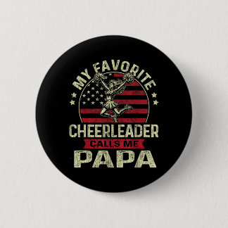 Favorite Cheerleader Calls Papa Cheer Papa Fathers Button