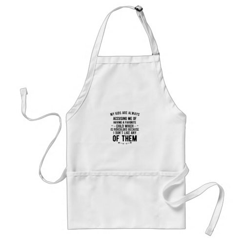 Favorite child accusing funny gifts for parents adult apron