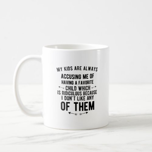Favorite child accusing funny gifts for parents fa coffee mug